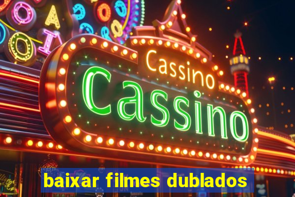 baixar filmes dublados